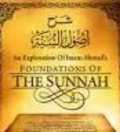 Explanation Foundations of the Sunnah