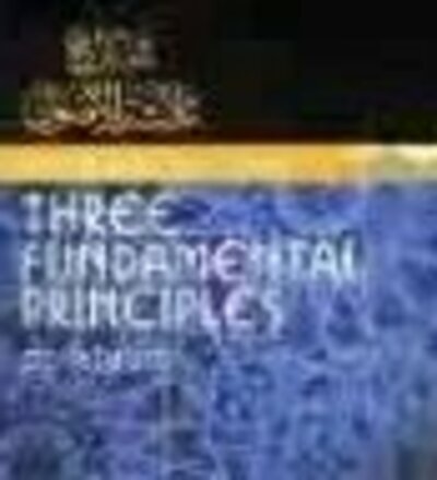 Explanation of the Three Fundamental Principles of Islaam